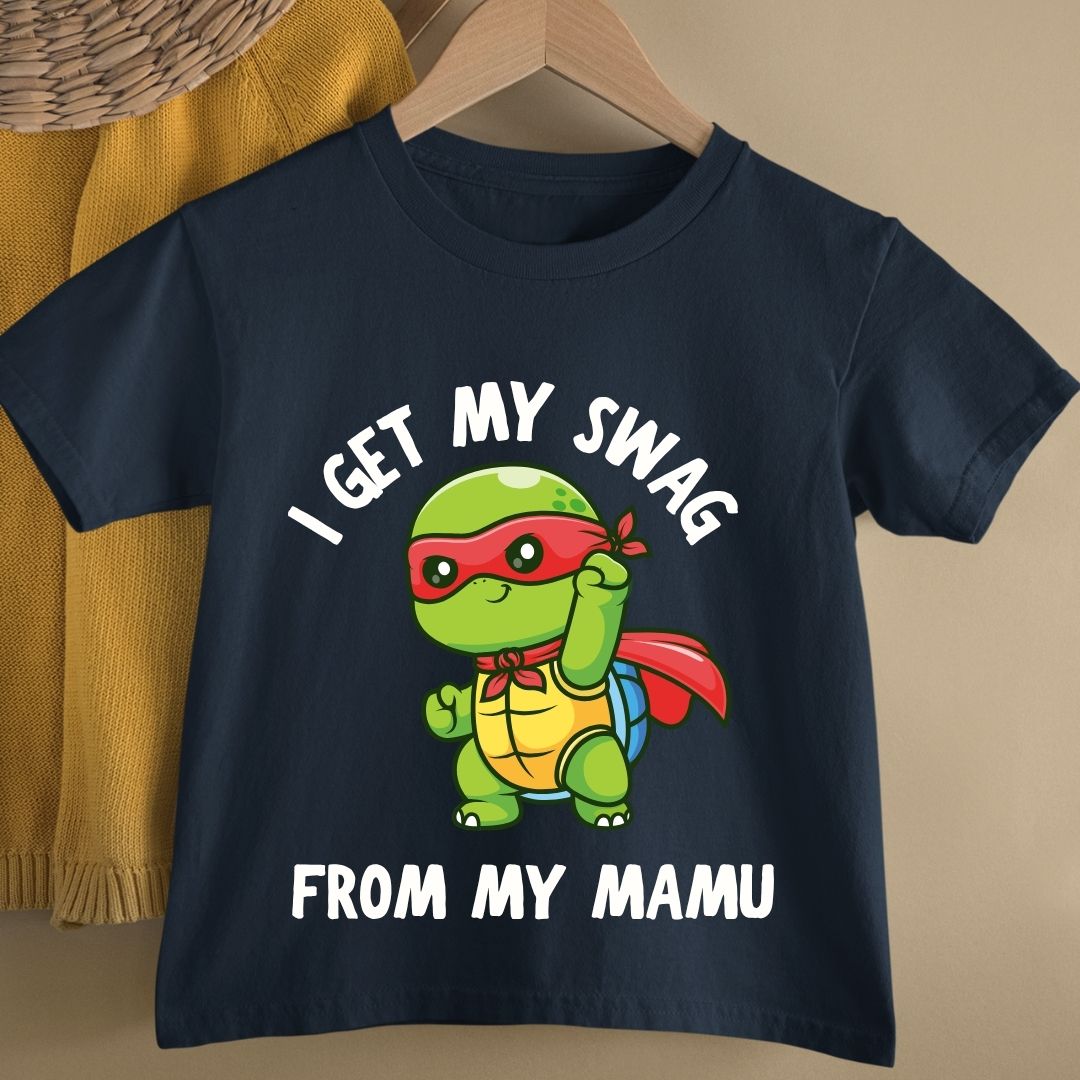 I GET MY SWAGE FROM MY MAMU KIDS