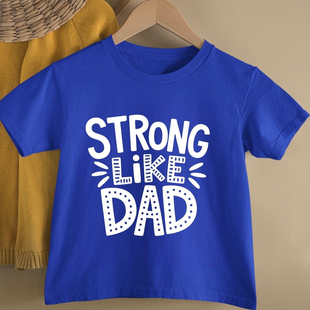 STRONG LIKE DAD KIDS