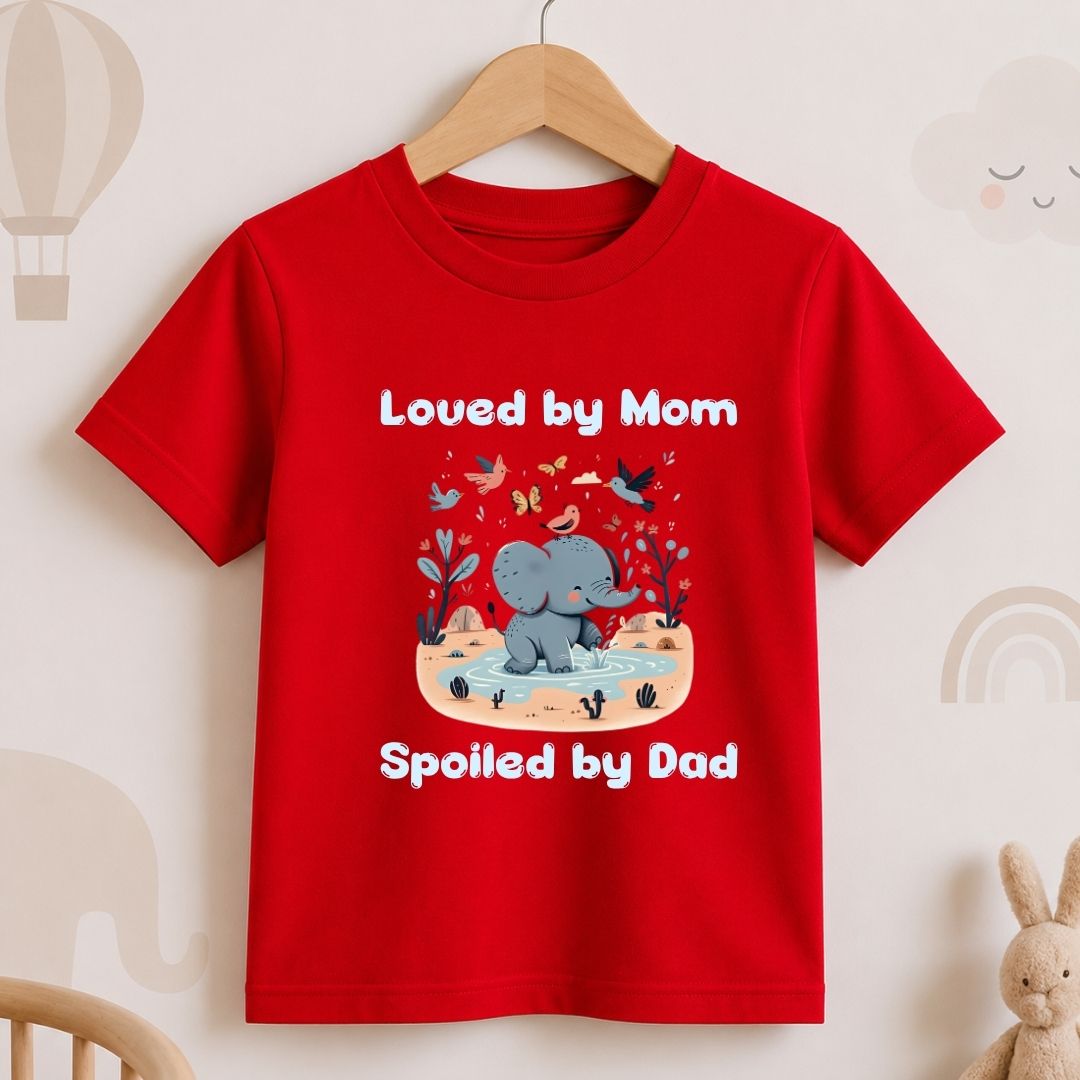 Loved by Mom Spoiled by Dad