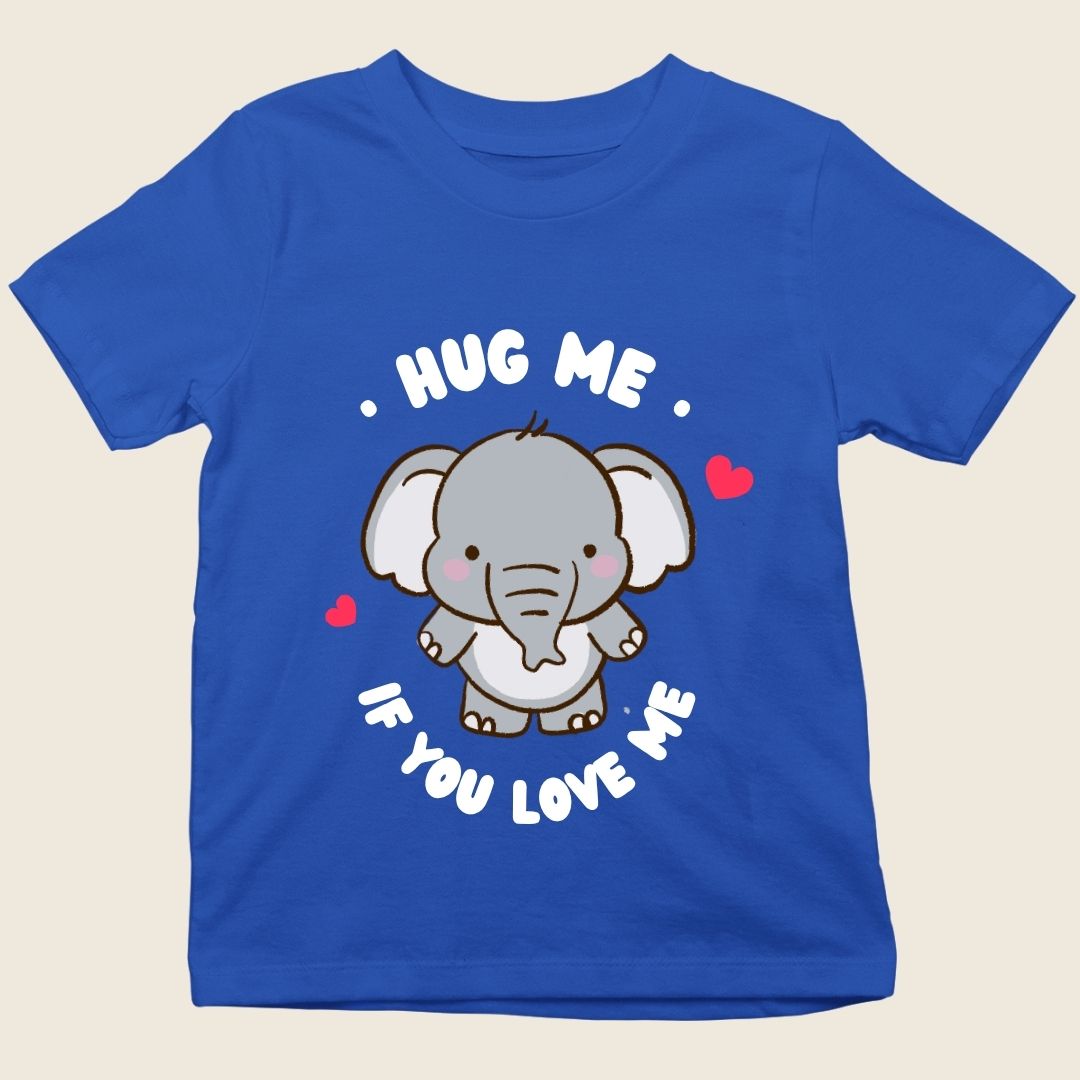 HUG ME IF YOU LOVE ME KIDS