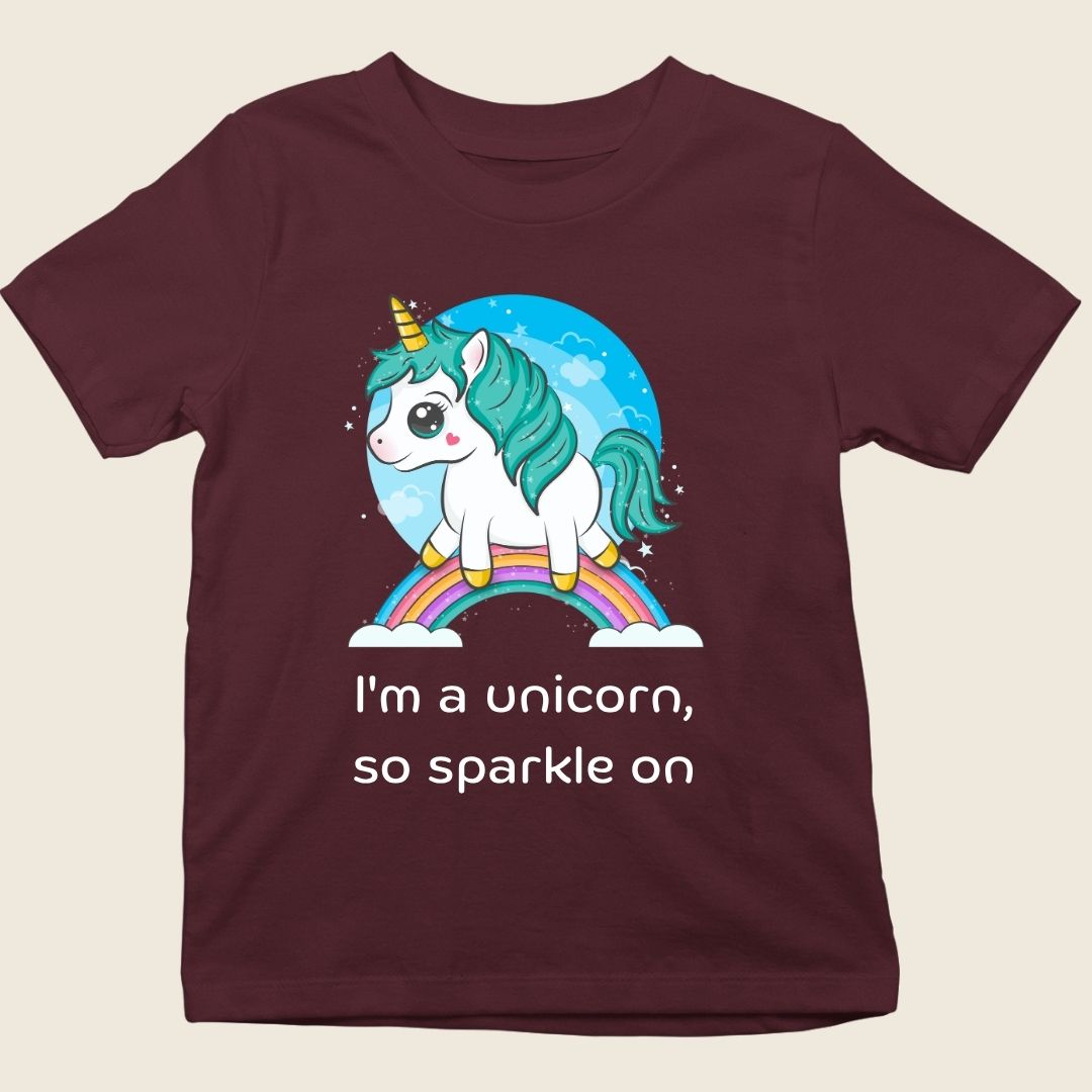 I'M A UNICORN, SO SPARKLE ON KIDS