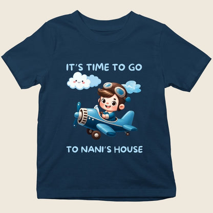 TIME TO GO TO NANI'S HOUSE