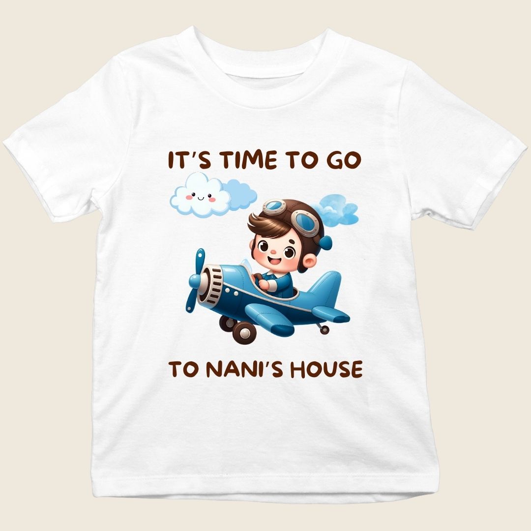 TIME TO GO TO NANI'S HOUSE
