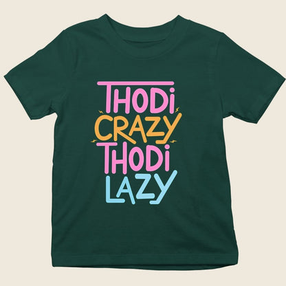 THODI CRAZY THODI LAZY