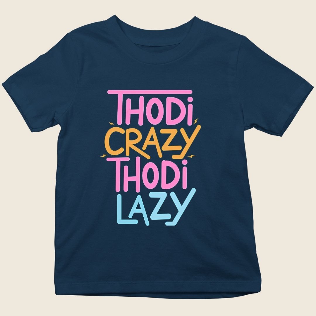 THODI CRAZY THODI LAZY
