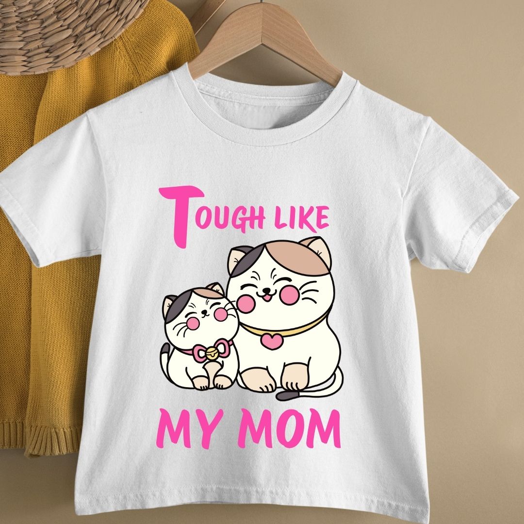 TOUGH LIKE MY MOM KIDS