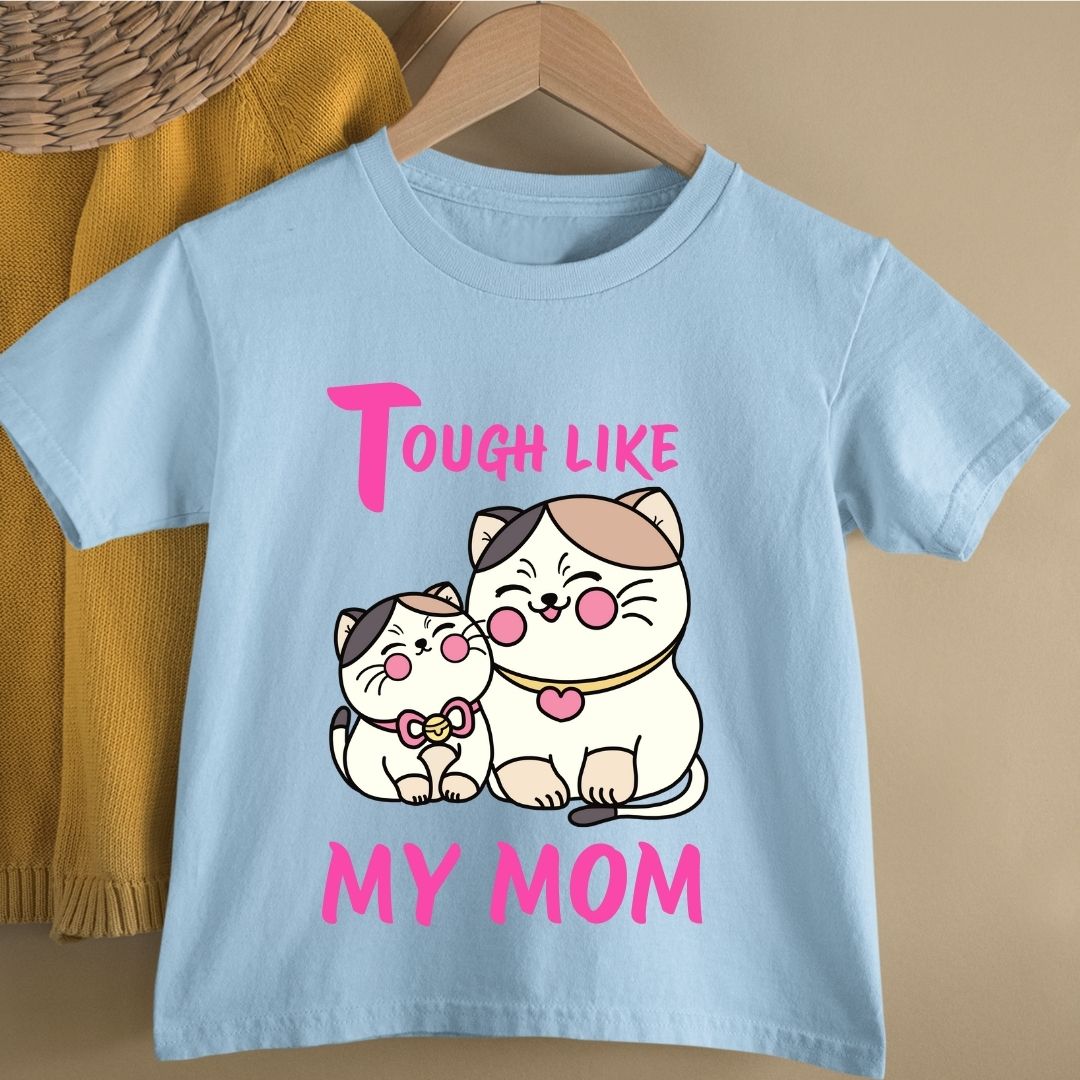 TOUGH LIKE MY MOM KIDS