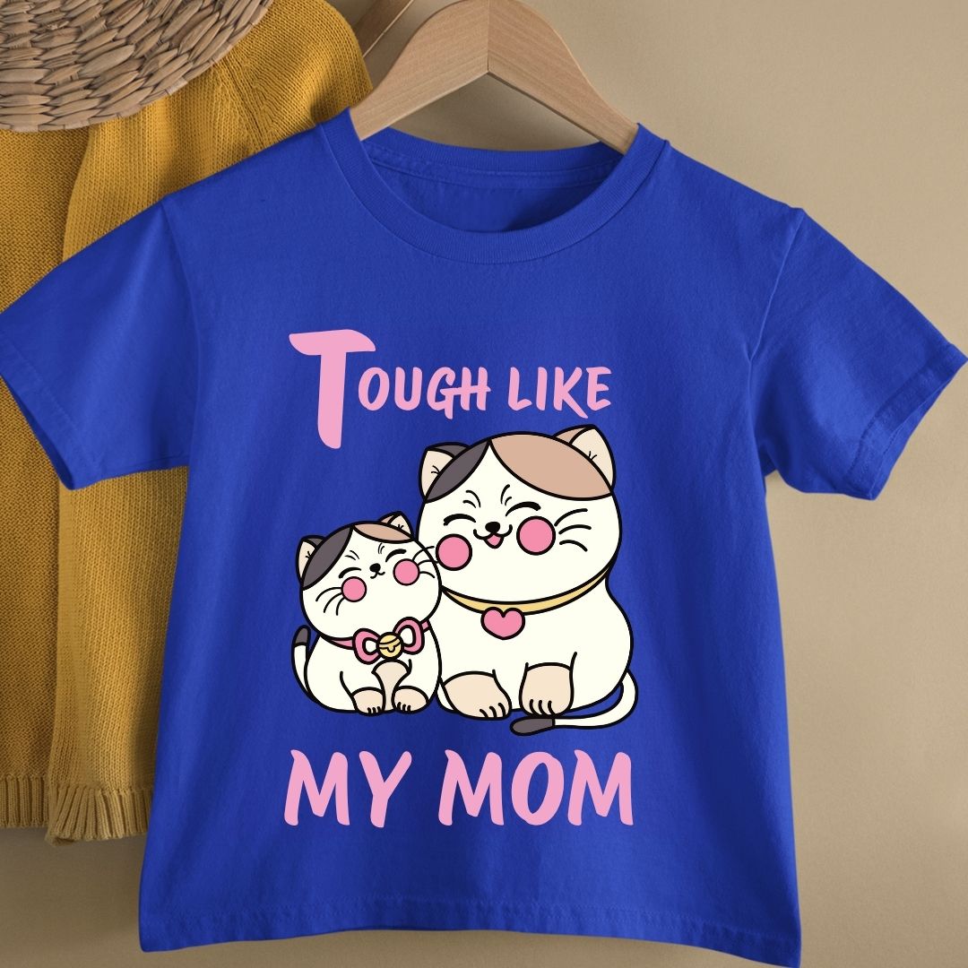 TOUGH LIKE MY MOM KIDS