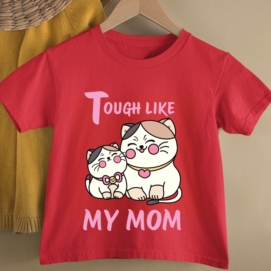 TOUGH LIKE MY MOM KIDS
