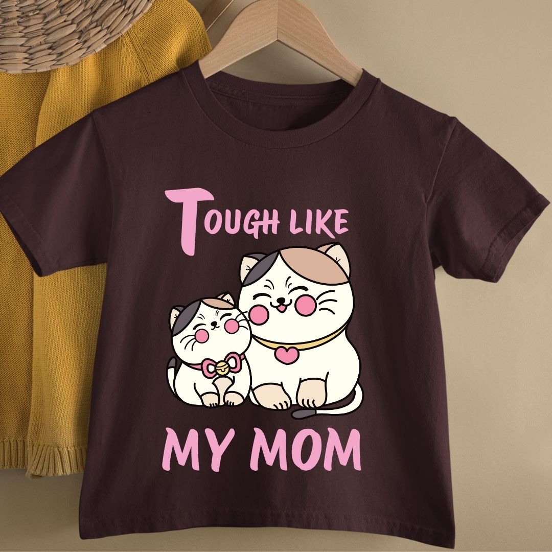 TOUGH LIKE MY MOM KIDS