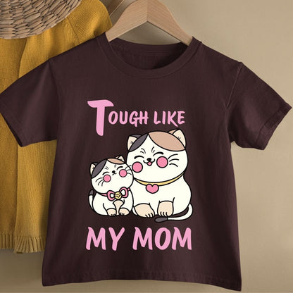TOUGH LIKE MY MOM KIDS