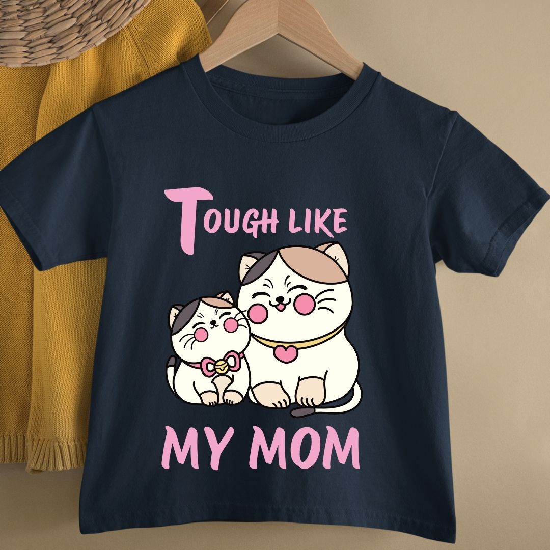 TOUGH LIKE MY MOM KIDS