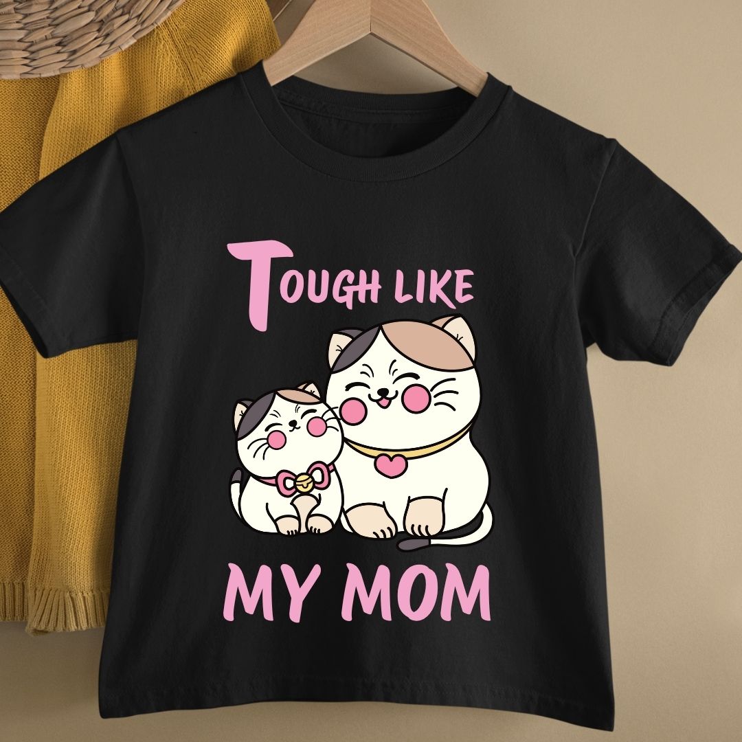 TOUGH LIKE MY MOM KIDS