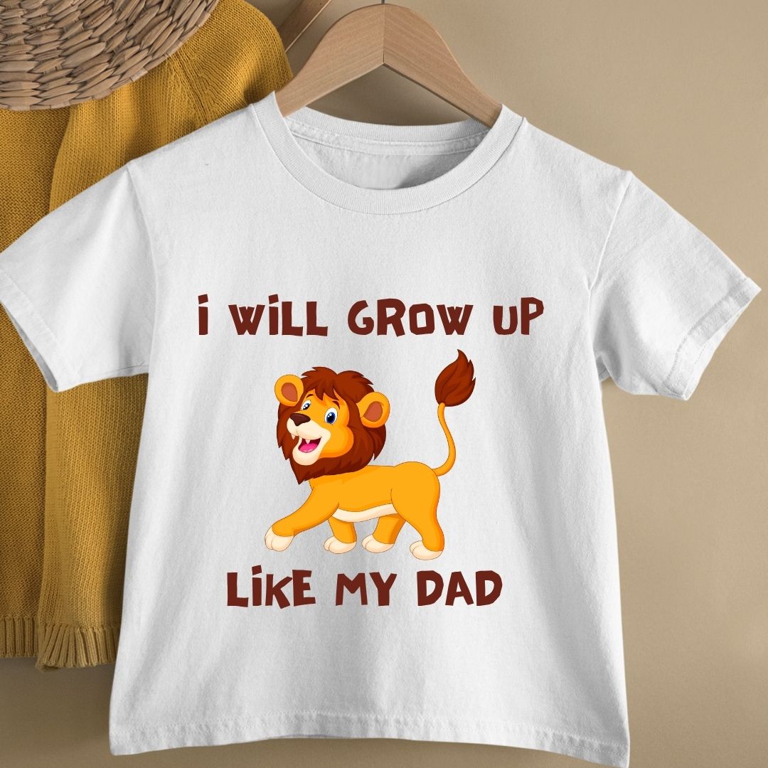 I WILL GROW UP LIKE MY DAD KIDS