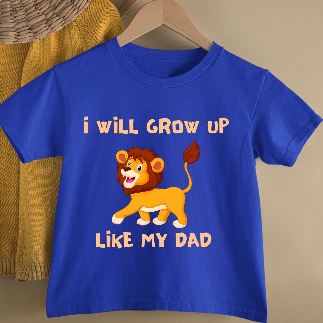 I WILL GROW UP LIKE MY DAD KIDS