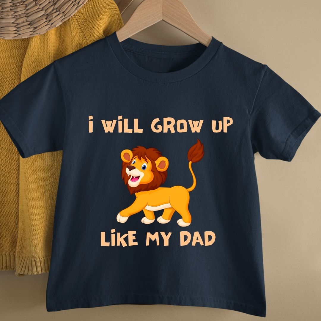 I WILL GROW UP LIKE MY DAD KIDS