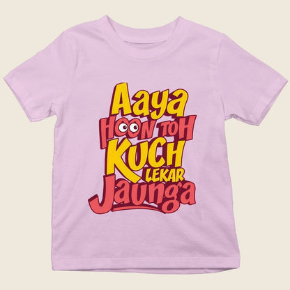 AAYA HOON TOH KUCH LEKAR JAUNGA