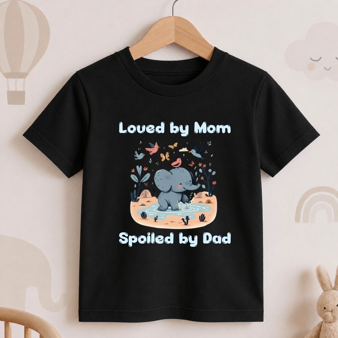 Loved by Mom Spoiled by Dad
