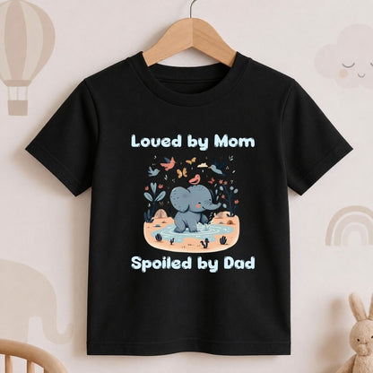 Loved by Mom Spoiled by Dad