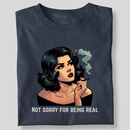 NOT SORRY FOR BEING REAL