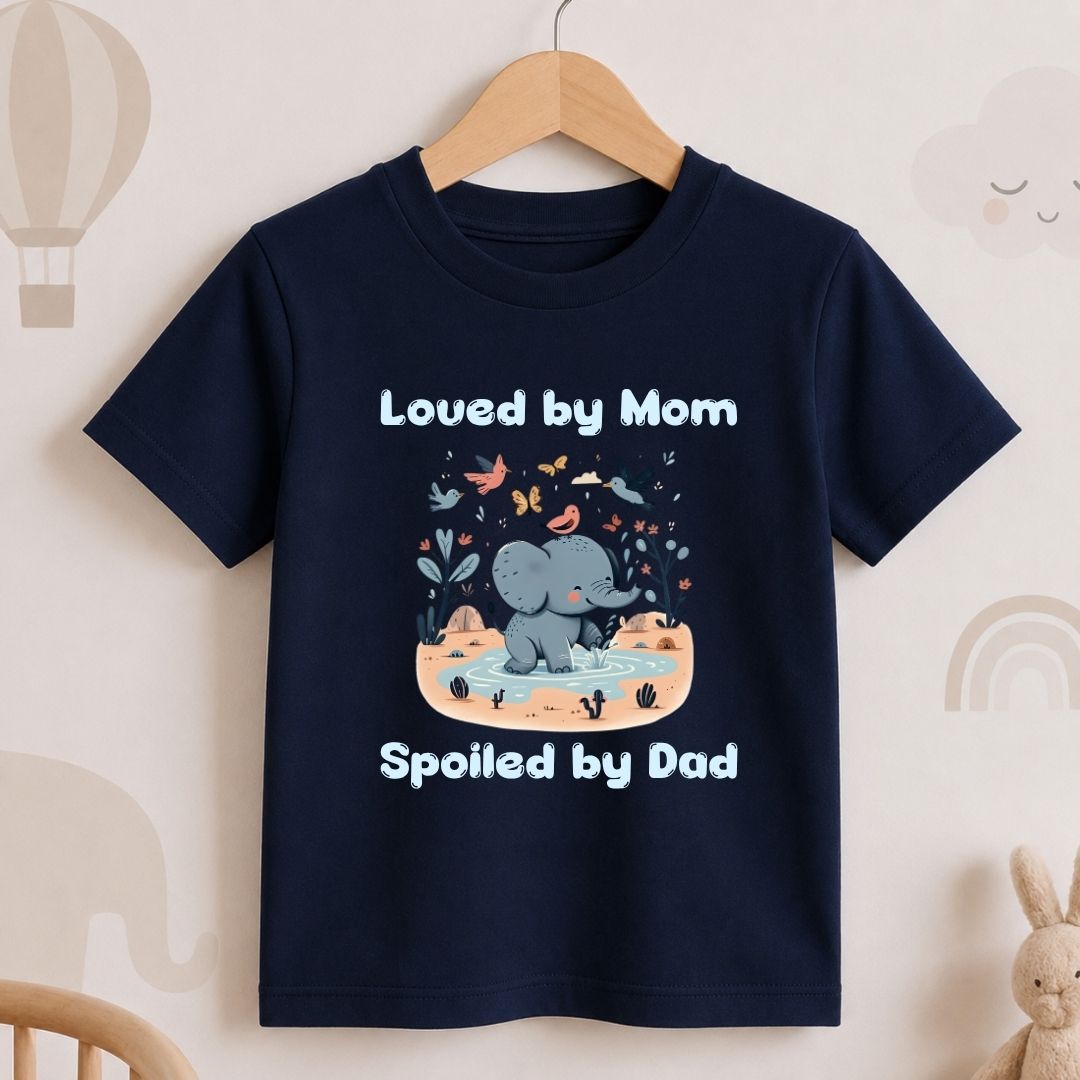 Loved by Mom Spoiled by Dad