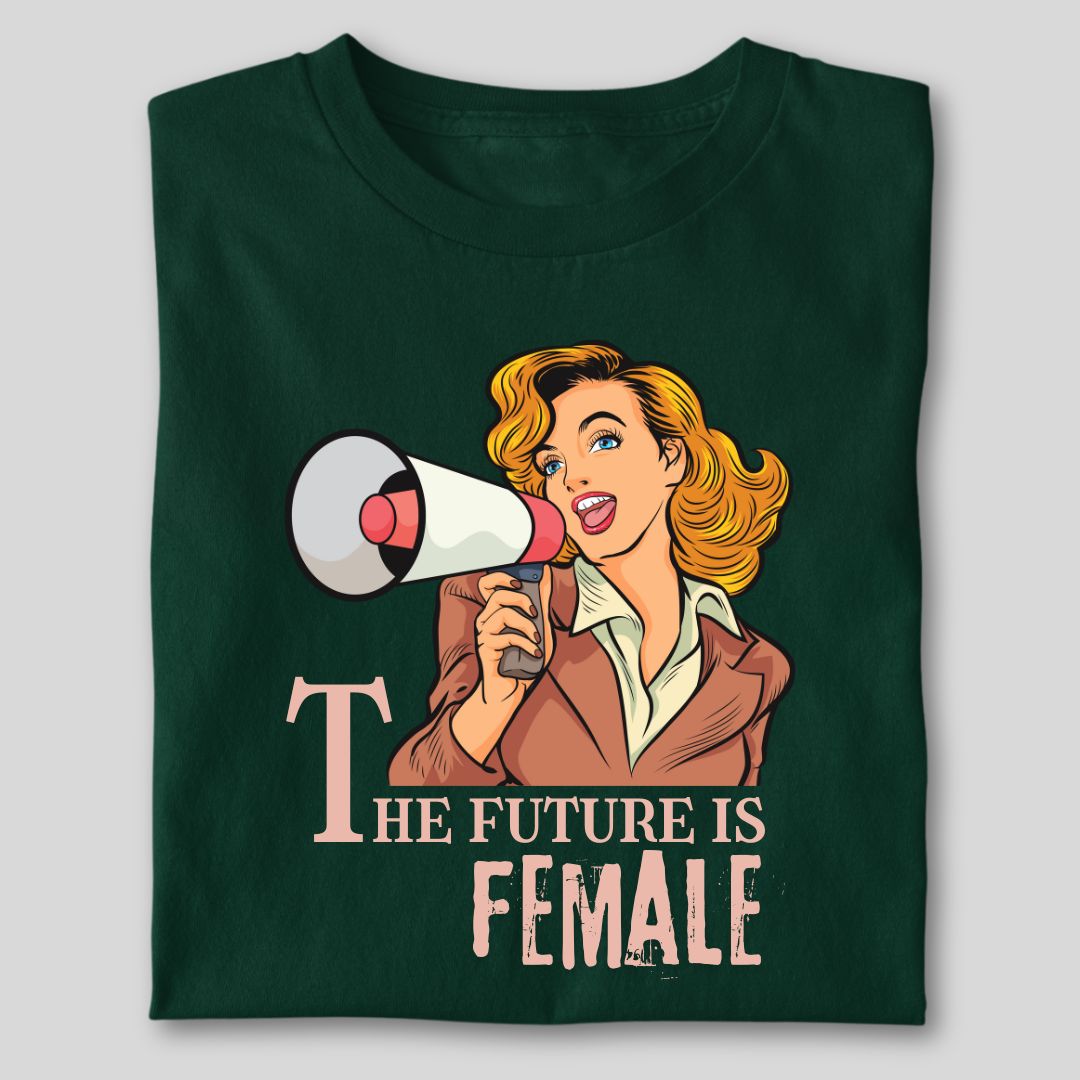 THE FUTURE IS FEMALE