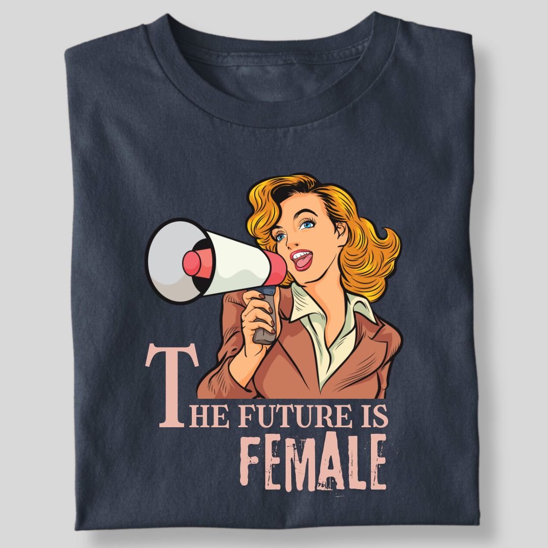 THE FUTURE IS FEMALE