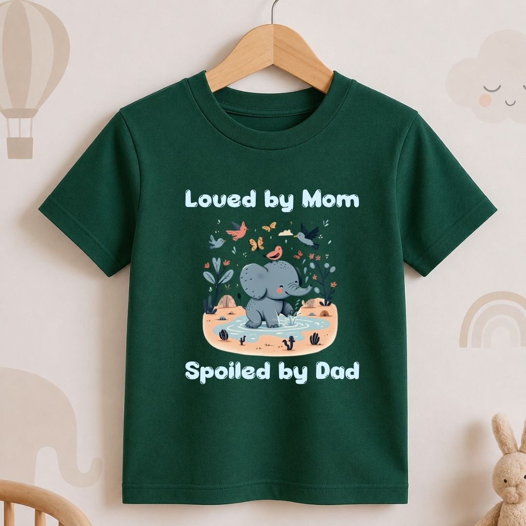 Loved by Mom Spoiled by Dad