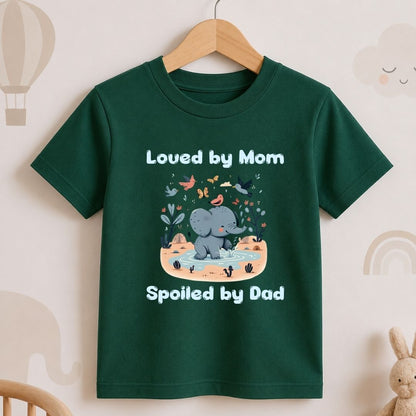 Loved by Mom Spoiled by Dad