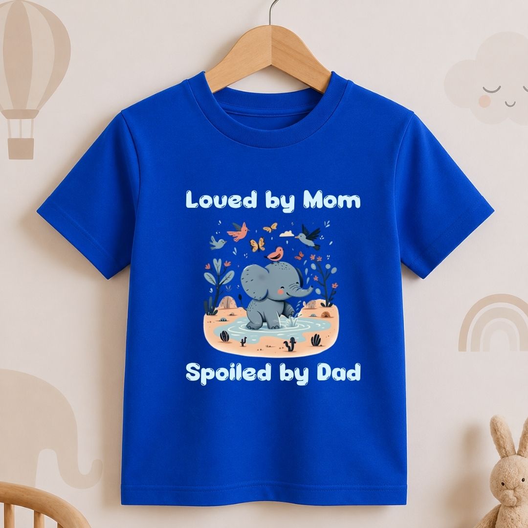 Loved by Mom Spoiled by Dad