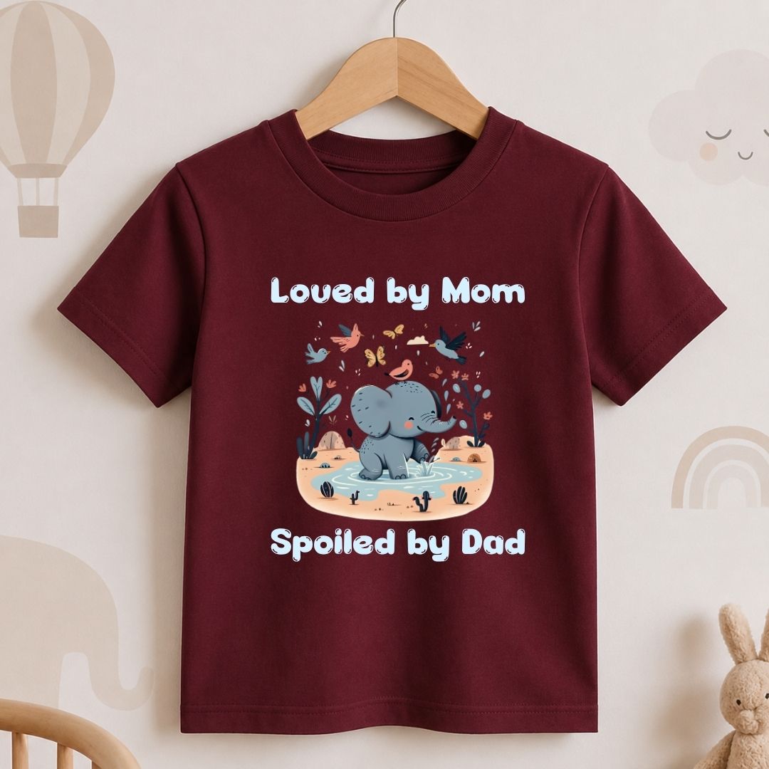 Loved by Mom Spoiled by Dad