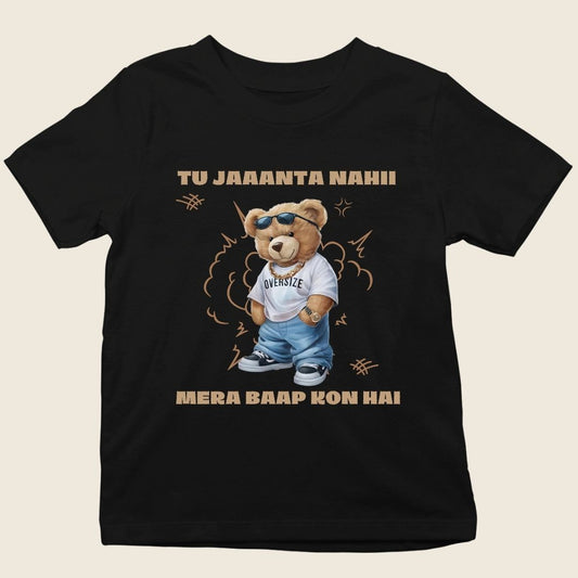 TU JAANTA NAHI MERA BAAP KON HAI TEDDY