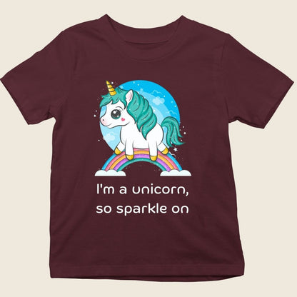 I'M A UNICORN, SO SPARKLE ON KIDS