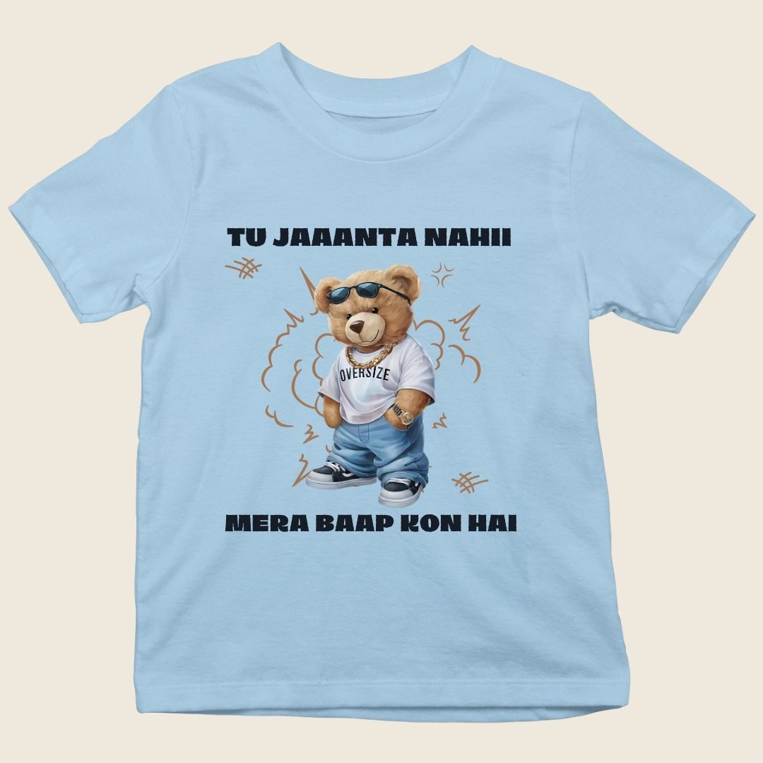 TU JAANTA NAHI MERA BAAP KON HAI TEDDY