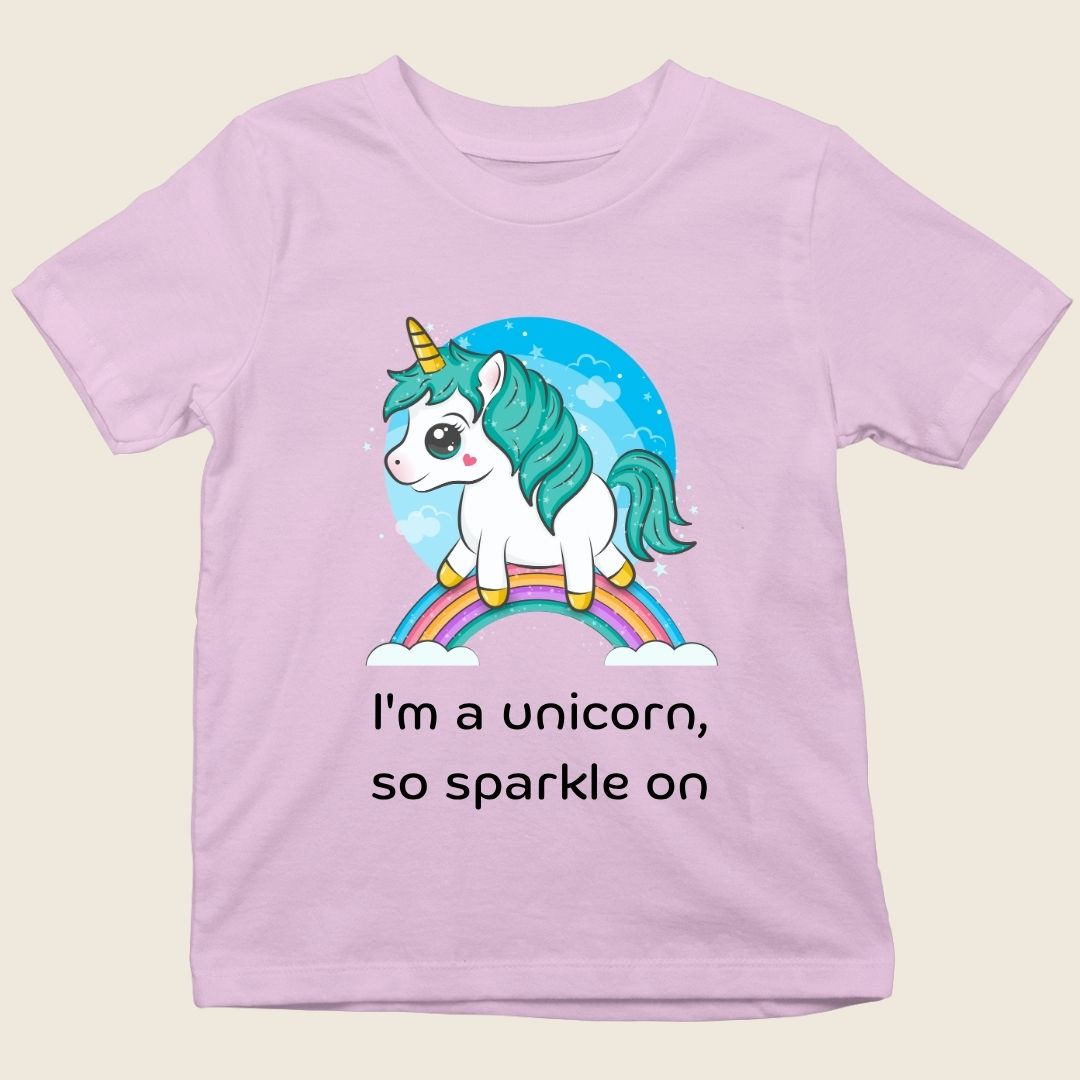 I'M A UNICORN, SO SPARKLE ON KIDS
