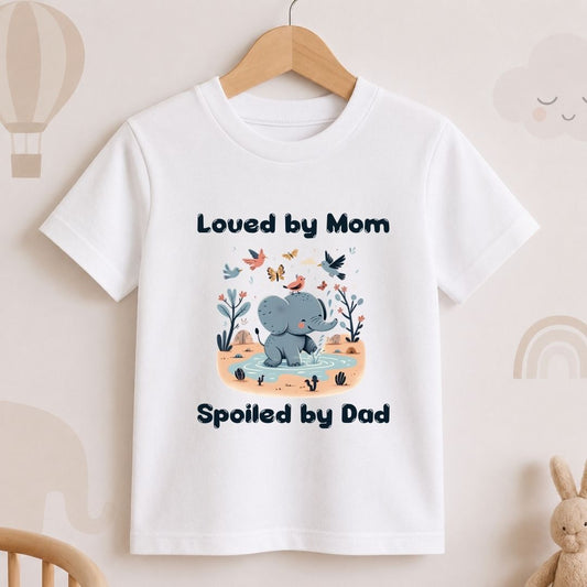 Loved by Mom Spoiled by Dad