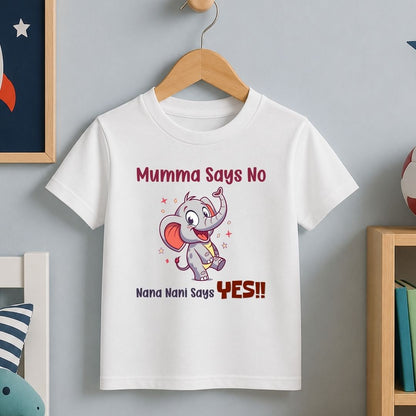 Mumma Says No Nana Nani Says Yes!!