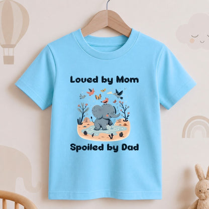 Loved by Mom Spoiled by Dad